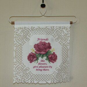 NWT Heritage Lace Friends Like Flowers Give Pleasure Mini Wall Hanging 7" x 8"